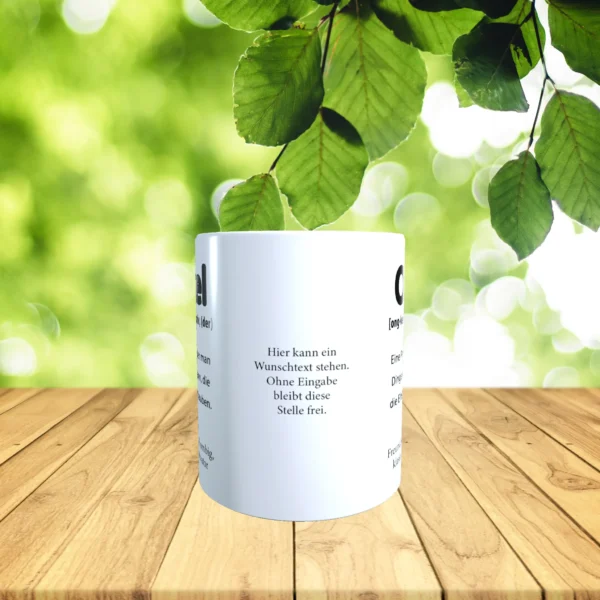 Alternative view of Tasse - Definition Onkel - Eine Person mit der man Dinge machen kann die die Eltern nicht erlauben