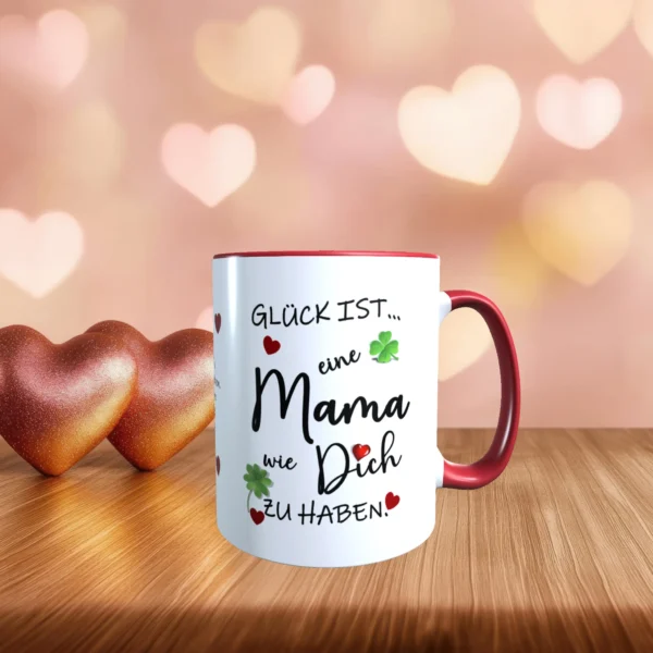 Mama Tasse in rot mit dem Spruch - Glueck ist eine Mama wie Dich zu haben