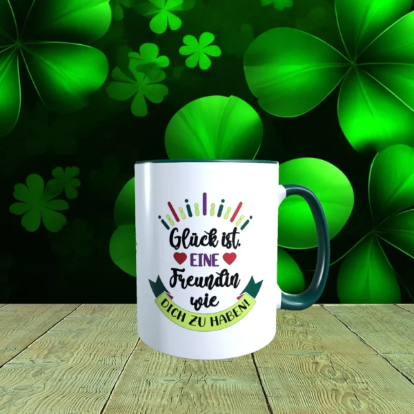 Tasse Freundin in dunkelgrün mit dem Spruch - Glück ist eine Freundin wie Dich zu haben