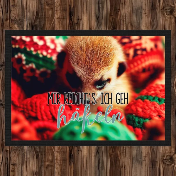 fußmatte mir reichts ich geh häkeln mit süssem erdmännchen in wolle hintergrund 1