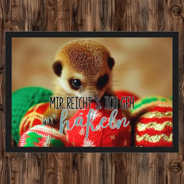 fußmatte mir reichts ich geh häkeln mit süssem erdmännchen in wolle hintergrund 10