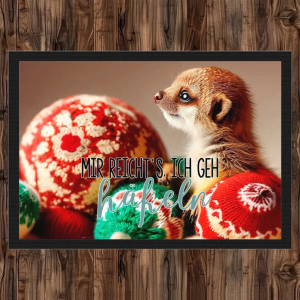 fußmatte mir reichts ich geh häkeln mit süssem erdmännchen in wolle hintergrund 12