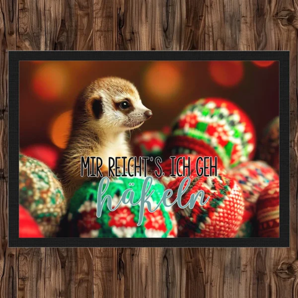 fußmatte mir reichts ich geh häkeln mit süssem erdmännchen in wolle hintergrund 2