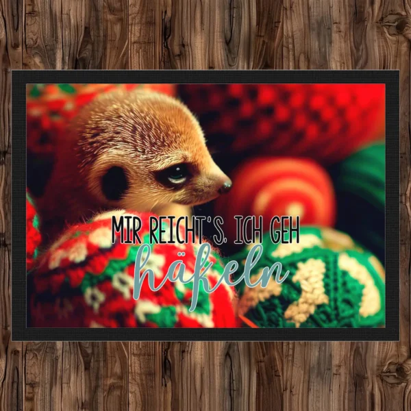 fußmatte mir reichts ich geh häkeln mit süssem erdmännchen in wolle hintergrund 4