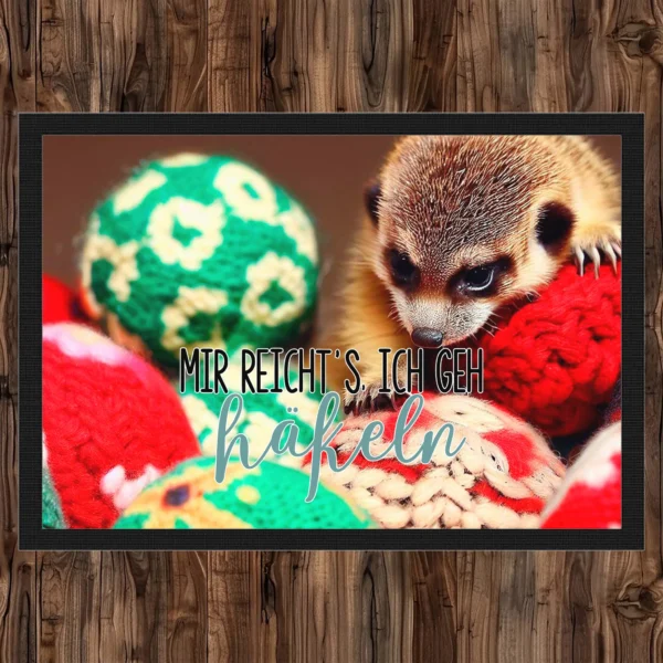 fußmatte mir reichts ich geh häkeln mit süssem erdmännchen in wolle hintergrund 7