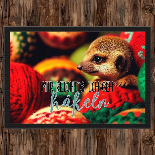 fußmatte mir reichts ich geh häkeln mit süssem erdmännchen in wolle hintergrund 8