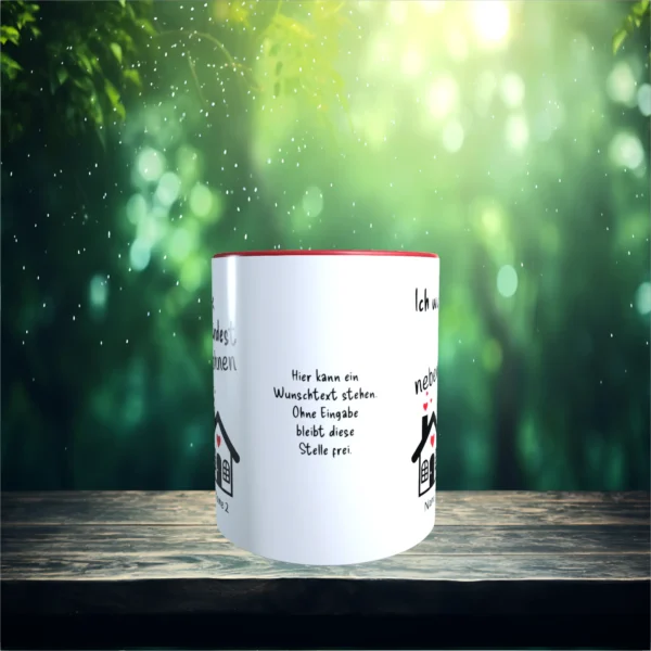 Alternative view of Tasse - Ich wünschte Du würdest nebenan wohnen Motiv 3 - Mit Namen