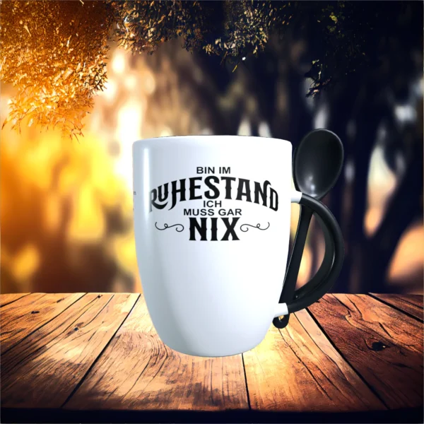 bin im ruhestand ich muss gar nix tasse mit löffel