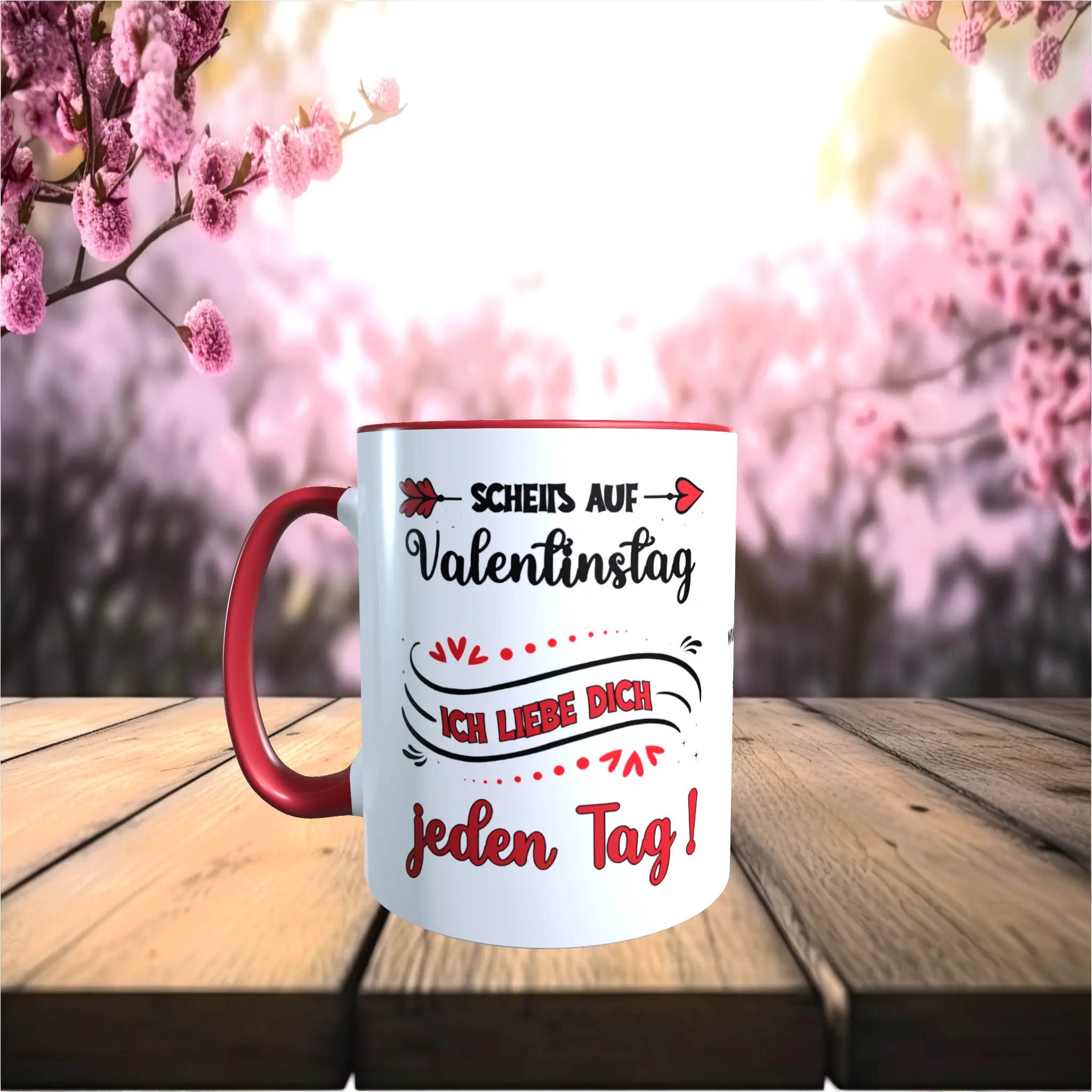 Tasse - Scheiß auf Valentinstag Ich liebe Dich jeden Tag – Bild 3